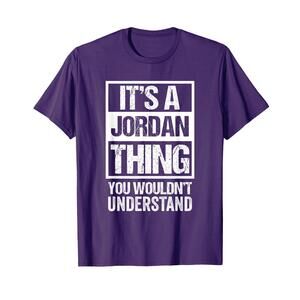 Its A Jordan Thing You Wouldnt Understand Family Name T-Shirt